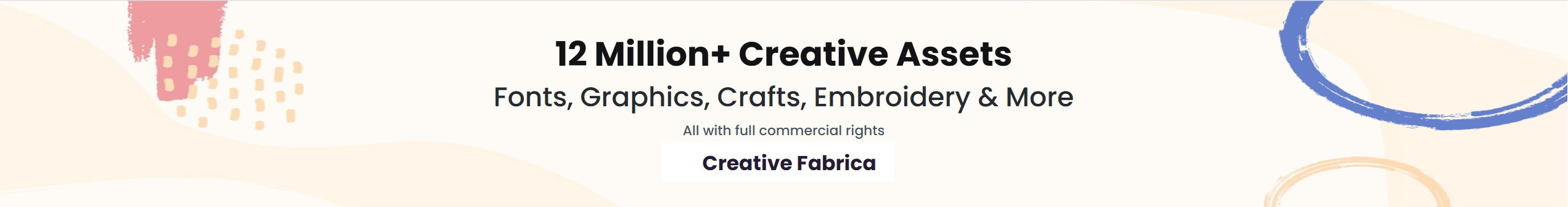 Banner with the text: "12 Million+ Creative Assets. Fonts, Graphics, Crafts, Embroidery & More. All with full commercial rights. Creative Fabrica." Abstract shapes in beige, blue, and pink decorate the Elementor-themed background.