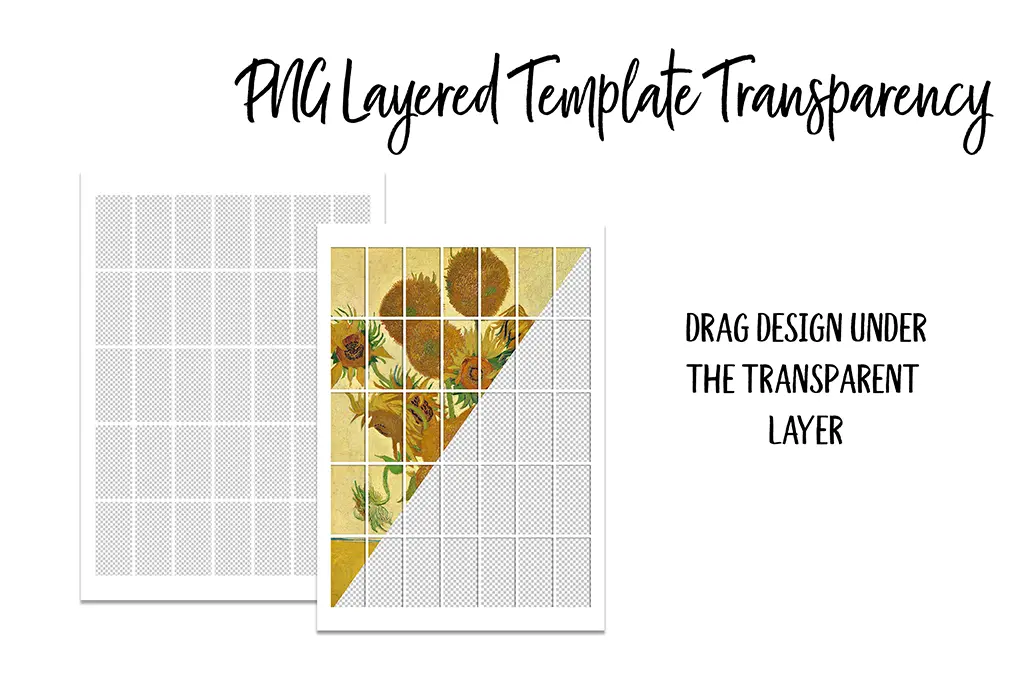 An instructional image showing a transparent grid template partially covering a design with sunflowers. Text reads: "PNG Layered Template Transparency" and "Drag design under the transparent layer.