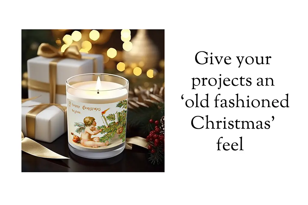 A lit candle in a glass jar sits on a table adorned with a vintage Christmas label, accompanied by wrapped presents with gold ribbons and holiday decorations. The text reads, "Give your projects an 'old fashioned Christmas' feel.